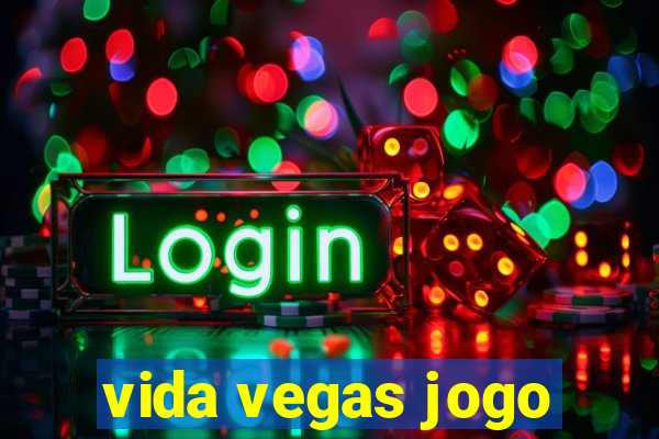 vida vegas jogo